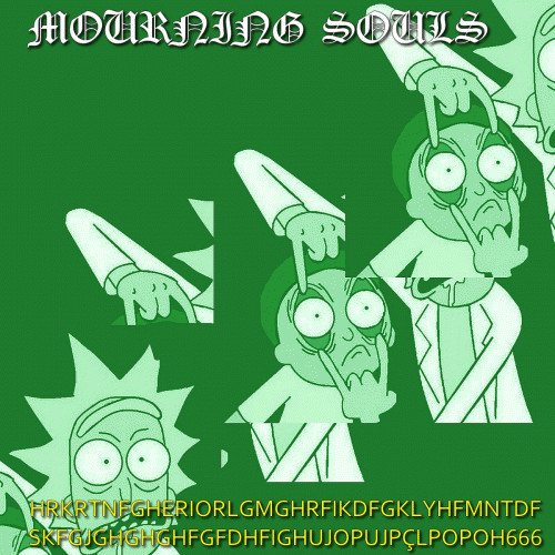 Mourning Souls : HRKRTNFGHERIORLGMGHRFIKDFGKLYHFMNTDF SKFGJGHGHGHFGFDHFIGHUJOPUJPÇLPOPOH666